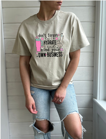 Hydrate &amp; Mind Your Business Solid Comfort Tee