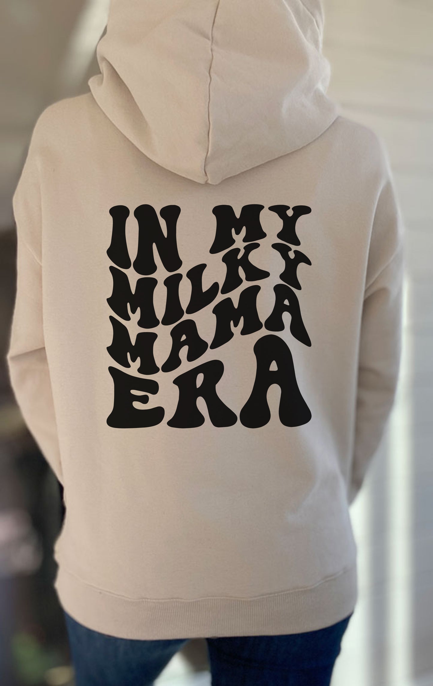 In My Milky Mama Era Hooded Sweatshirt